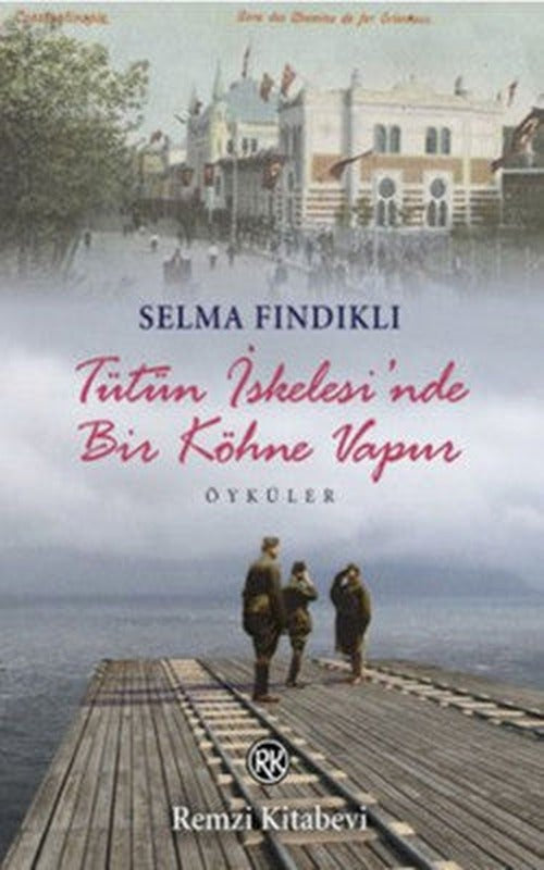 Tütün İskelesi'nde Bir Köhne Vapur | Remzi Kitabevi