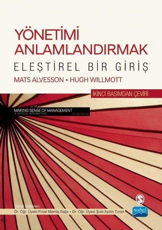 Yönetimi Anlamlandırmak - Eleştirel Bir Giriş | Nobel Akademik Yayıncılık (İnce Kapak)