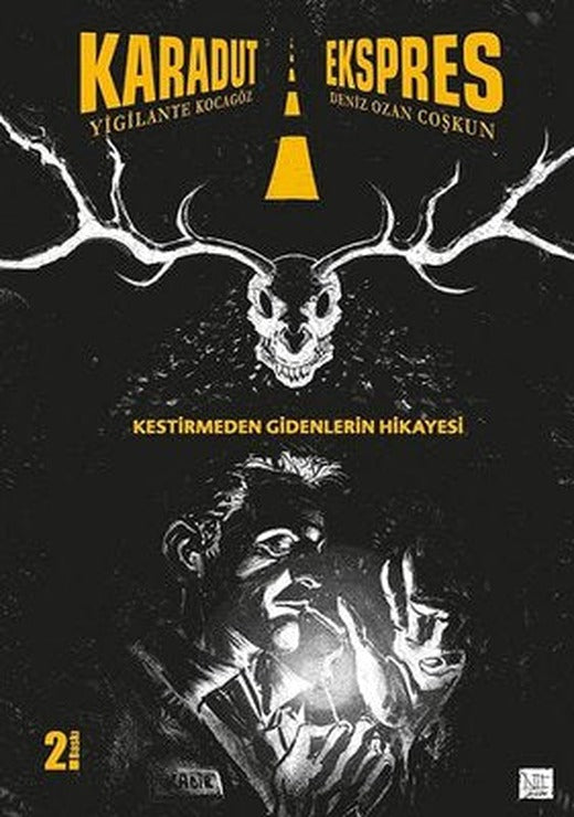 Karadut Ekspres: Kestirmeden Gidenlerin Hikayesi | Presstij Kitap