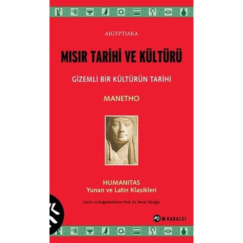 Mısır Tarihi Ve Kültürü - Gizemli Bir Kültürün Tarihi | Meltem Kabalcı Yayınları
