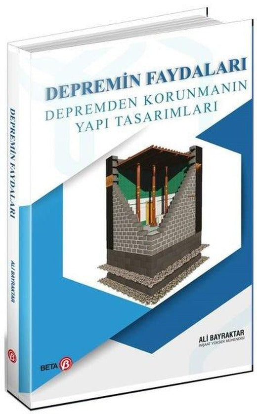 Depremin Faydaları Depremden Korunmanın Yapı Tasarımları | Beta Yayınları (İnce Kapak)