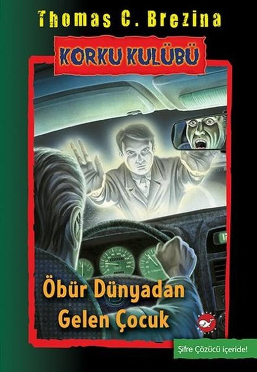 Korku Kulübü 17-Öbür Dünyadan gelen Çocuk | Beyaz Balina Yayınları (İnce Kapak)
