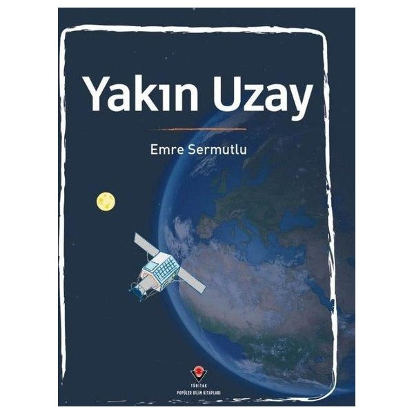 Yakın Uzay | Tübitak Yayınları