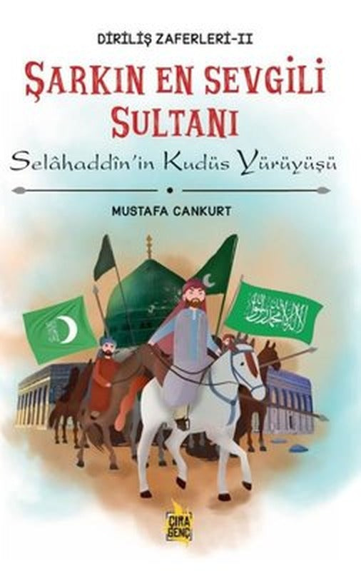 Şarkın En Sevgili Sultanı - Diriliş Zaferleri 2 - Selahaddin'in Kudüs Yürüyüşü | Çıra Genç