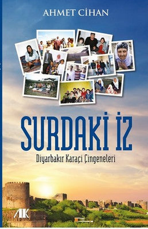 Surdaki İz-Diyarbakır Karaçi Çingeneleri | Akademik Kitaplar