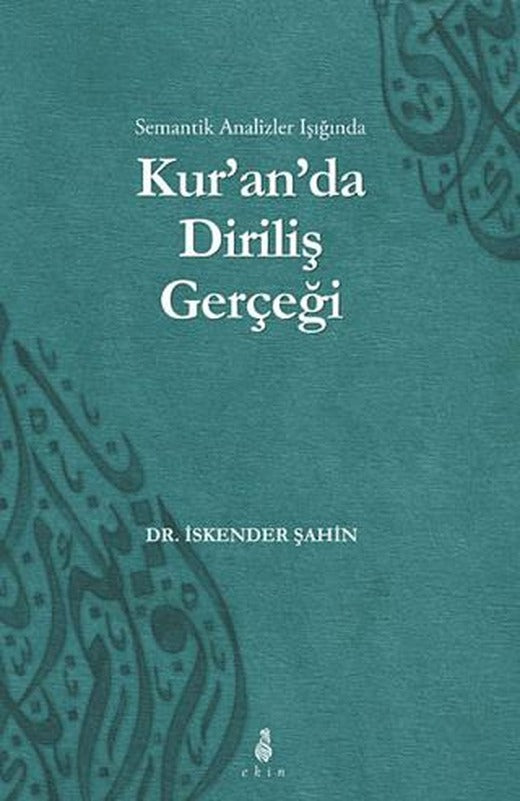 Kur'an'da Diriliş Gerçeği | Ekin Yayınları (Ciltsiz)
