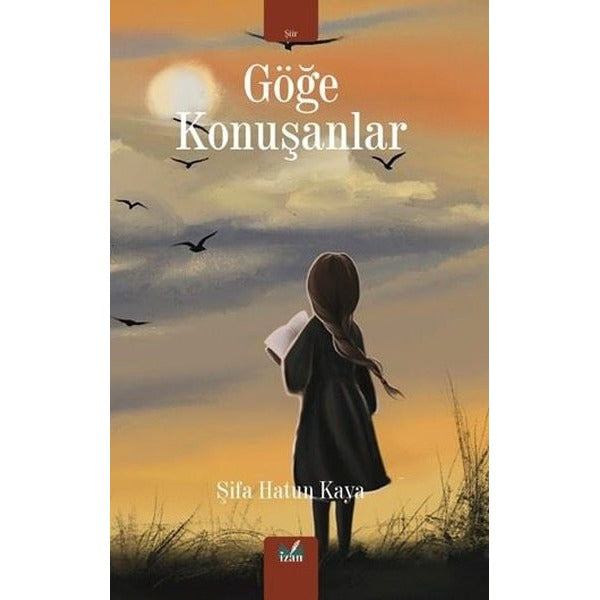 Göğe Konuşanlar | İzan Yayıncılık (İnce Kapak)