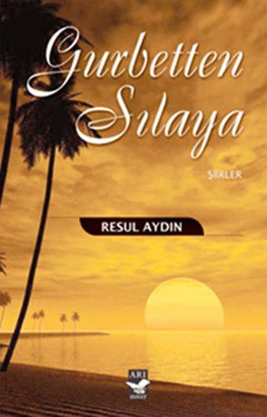 Gurbetten Sılaya | Arı Sanat Yayınevi (Ciltsiz)