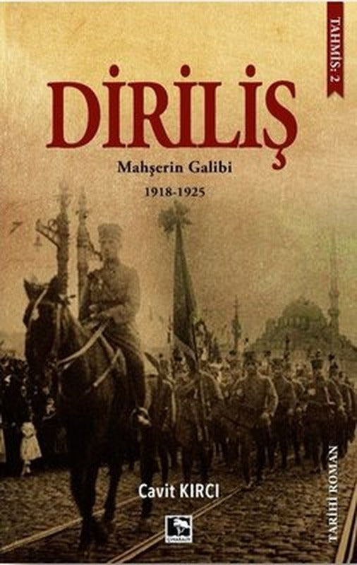Diriliş: Mahşerin Galibi 1918-1925 | Çınaraltı Yayınları