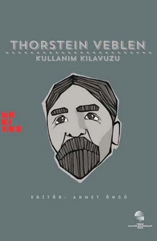 Thorstein Veblen Kullanım Kılavuzu | Habitus Kitap