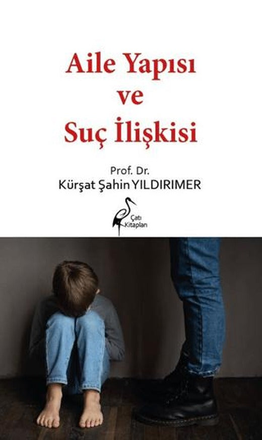 Aile Yapısı ve Suç İlişkisi | Çatı Kitapları (Ciltsiz)