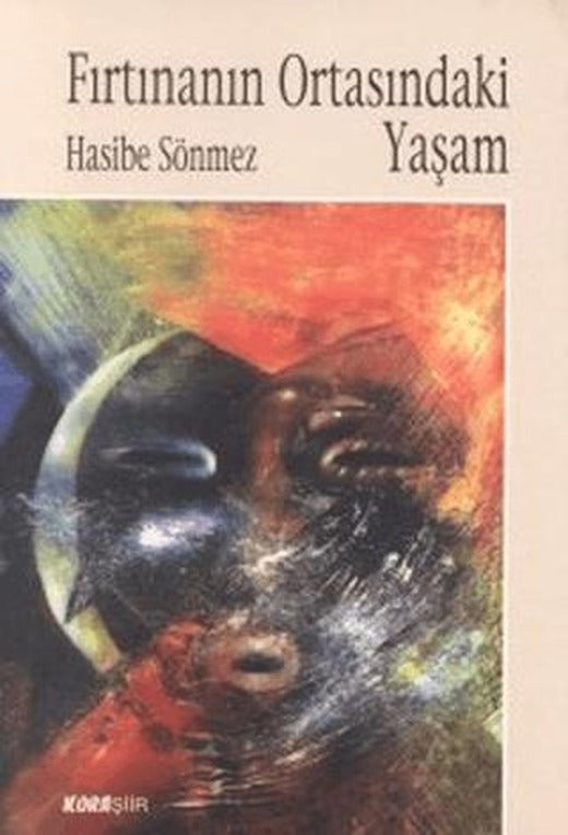 Fırtınanın Ortasındaki Yaşam | Kora Yayın (Ciltsiz)