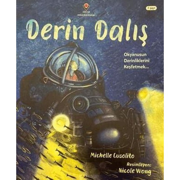 Derin Dalış - Okyanusun Derinliklerini Keşfetmek... | Michelle Cusolito (İnce Kapak)