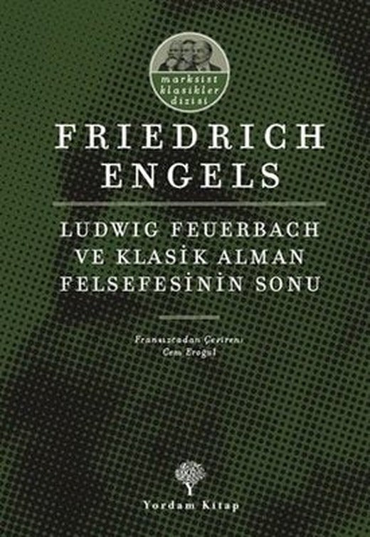 Ludwig Feuerbach ve Klasik Alman Felsefesinin Sonu - Marksist Klasikler Dizisi | Yordam Kitap
