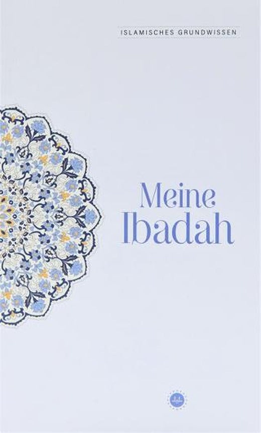 Islamisches Grundwissen Meine Ibadah Temel İslam Bilgileri İbadetim Almanca