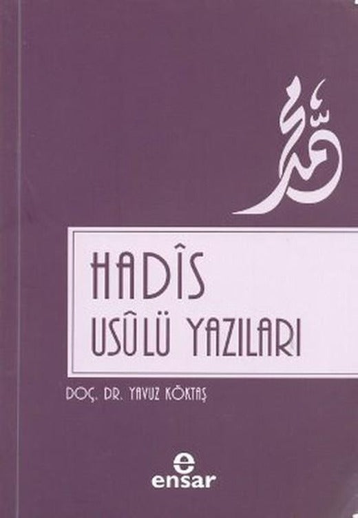 Hadis Usulü Yazıları | Ensar Neşriyat (İnce Kapak)