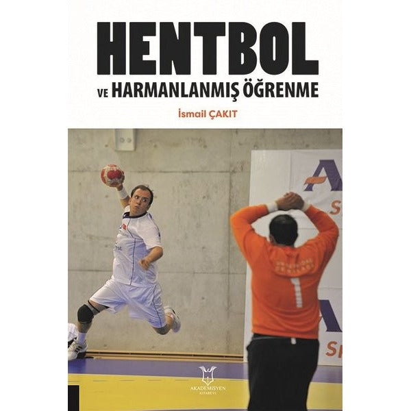 Hentbol ve Harmanlanmış Öğrenme | Akademisyen Kitabevi