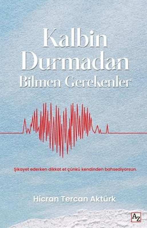Kalbin Durmadan Bilmen Gerekenler | Az Kitap