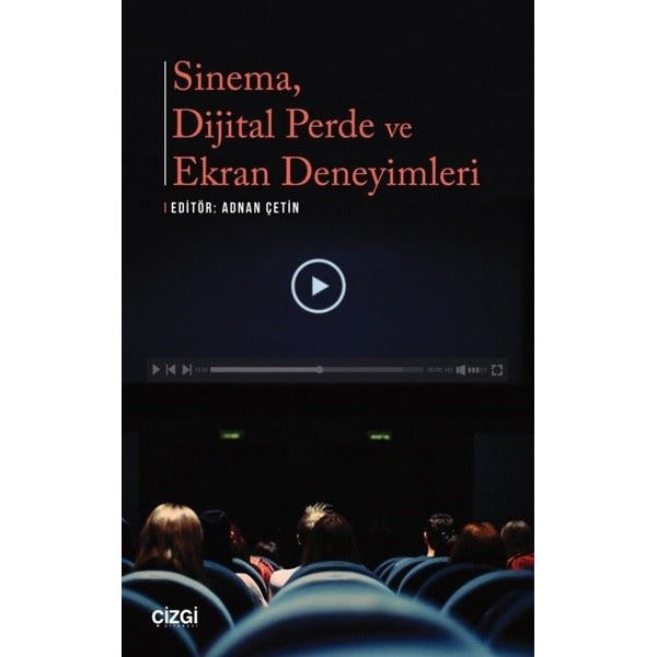 Sinema Dijital Perde ve Ekran Deneyimleri | Çizgi Kitapevi