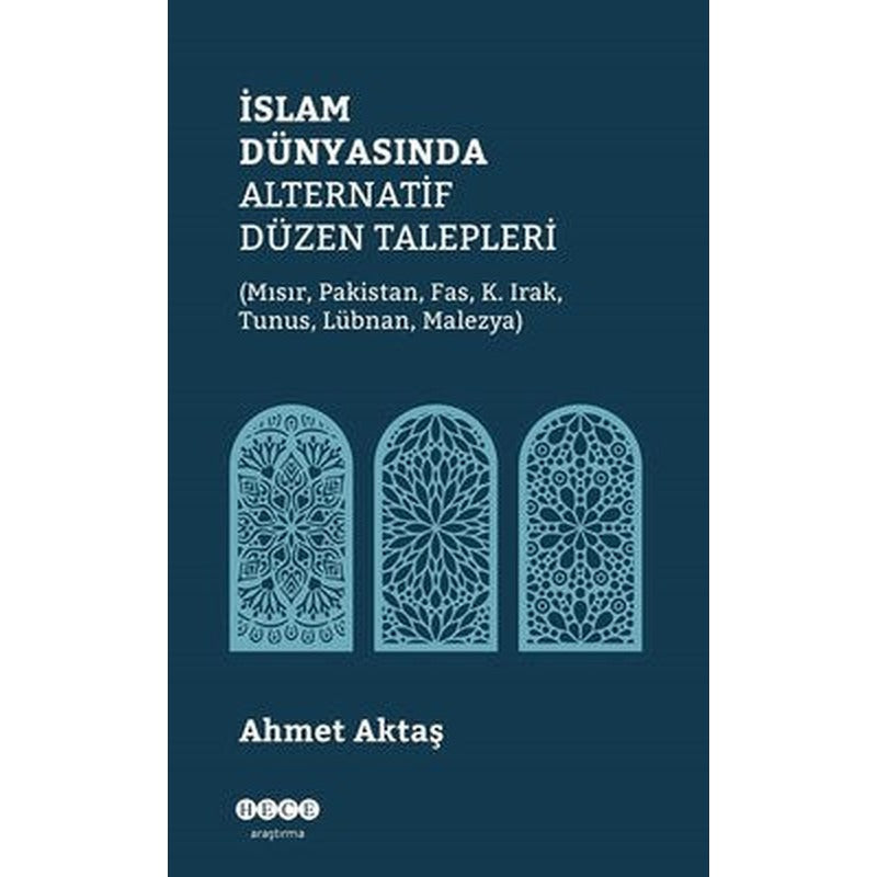 İslam Dünyasında Alternatif Düzen Talepleri | Hece Yayınları
