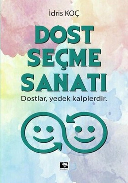 Dost Seçme Sanatı | Çınaraltı Yayınları