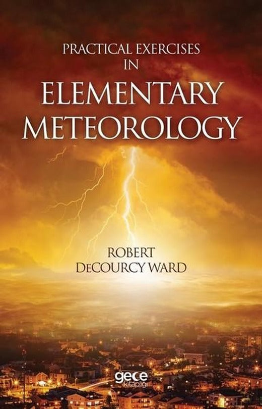 Practical Exercises  In Elementary Meteorology | Gece Kitaplığı (İnce Kapak)