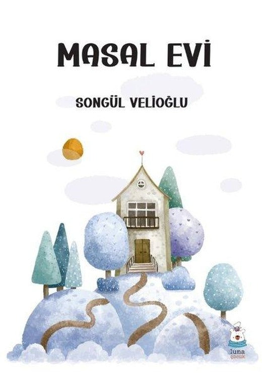 Masal Evi | Luna Yayınları (İnce Kapak)