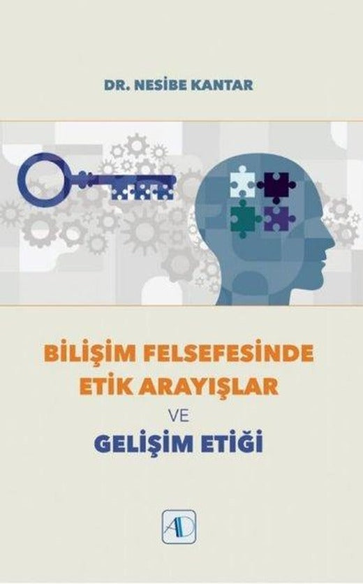Bilişim Felsefesinde Etik Arayışlar ve Gelişim Etiği | Aktif Düşünce Yayıncılık (İnce Kapak)