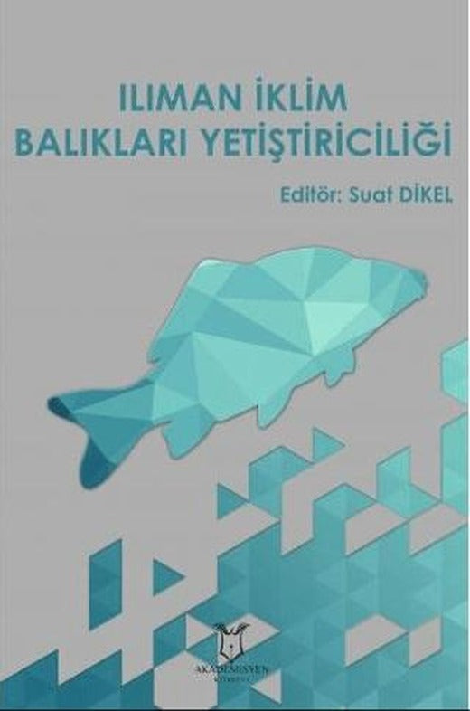 Ilıman İklim Balıkları Yetiştiriciliği | Akademisyen Kitabevi (Ciltsiz)