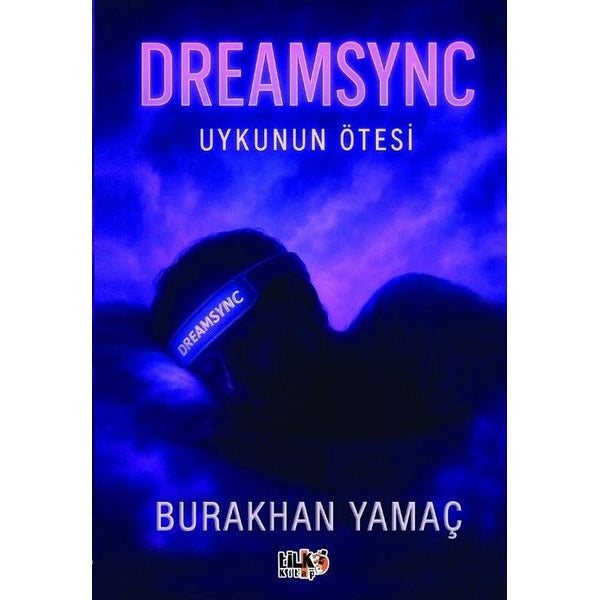 Dreamsync - Uykunun Ötesi | Tilki Kitap (İnce Kapak)
