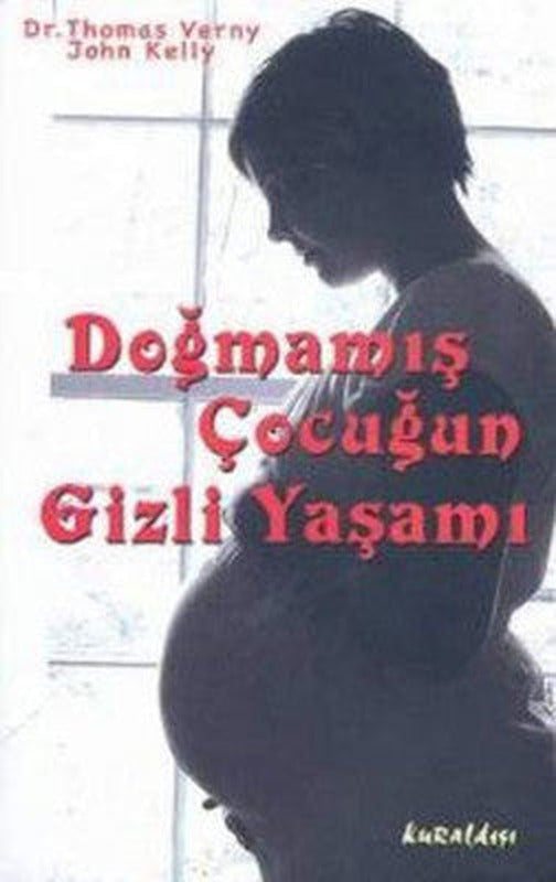 Doğmamış Çocuğun Gizli Yaşamı | Kuraldışı Yayınları