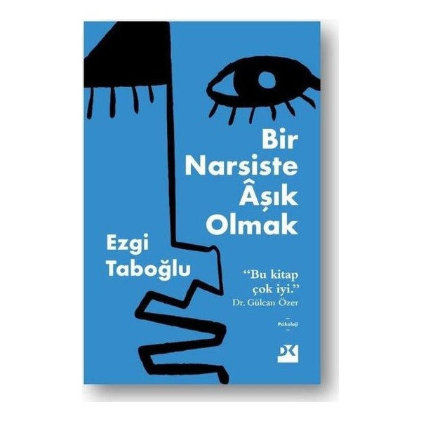 Bir Narsiste Aşık Olmak | Doğan Kitap (İnce Kapak )