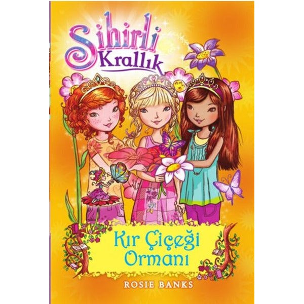 Sihirli Krallık 13-Kır Çiçeği Ormanı | Doğan ve Egmont Yayıncılık - Çocuk Kitapları Dizisi (İnce Kapak)