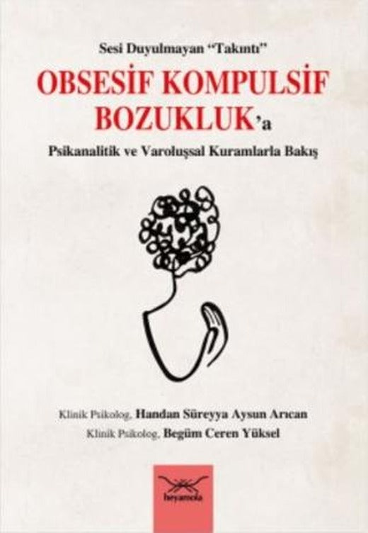 Obsesif Kompulsif Bozukluk'a Psikanalitik ve Varoluşsal Kuramlarla Bakış