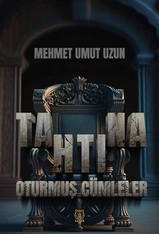 Tahtına Oturmuş Cümleler | Luna Yayınları