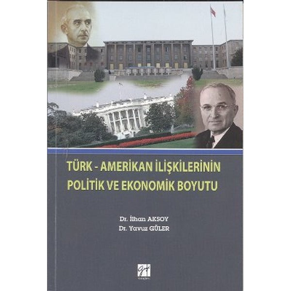 Türk-Amerikan İlişkilerinin Politik ve Ekonomik Boyutu