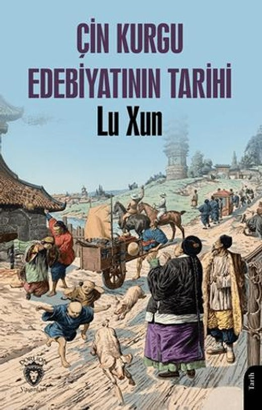 Çin Kurgu Edebiyatının Tarihi | Dorlion Yayınları (Ciltsiz)