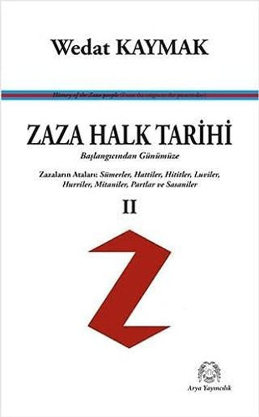 Zaza Halk Tarihi 2 - Başlangıcından Günümüze | Arya Yayıncılık (Ciltsiz)