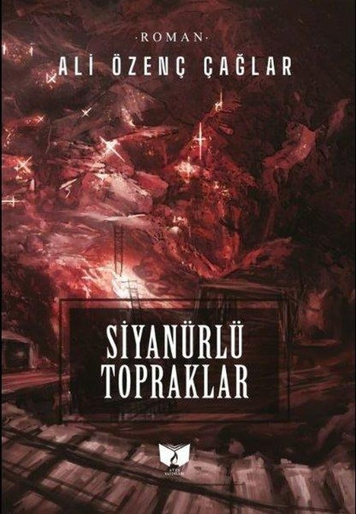 Siyanürlü Topraklar | Ateş Yayınları (İnce Kapak)