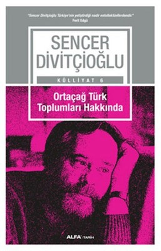 Ortaçağ Türk Toplumları Hakkında | Alfa Yayıncılık