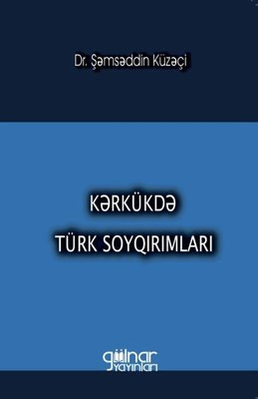 Kerkükde Türk Soykırımları | Gülnar Yayınları