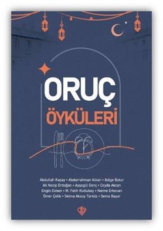 Oruç Öyküleri | Türkiye Diyanet Vakfı Yayınları (İnce Kapak)