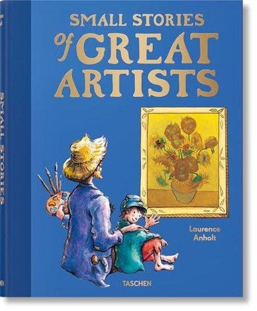 Small Stories of Great Artists | Taschen GmbH (Ciltli)