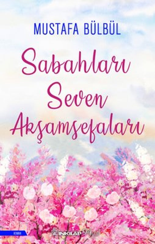 Sabahları Seven Akşamsefaları | İnkılap Yayınları
