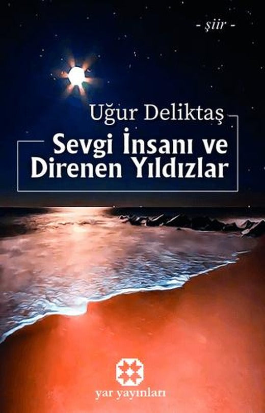 Sevgi İnsanı ve Direnen Yıldızlar | Yar Yayınları (Ciltsiz)