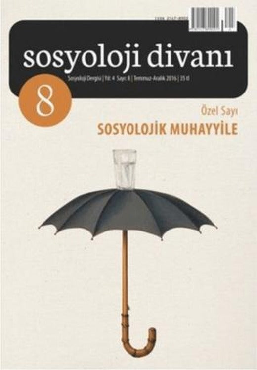Sosyoloji Divanı Sayı: 8 Temmuz-Aralık 2016 | Sosyoloji Divanı Dergisi (Ciltsiz)