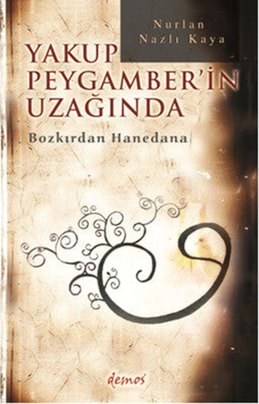 Yakup Peygamber'in Uzağında | Demos Yayınları