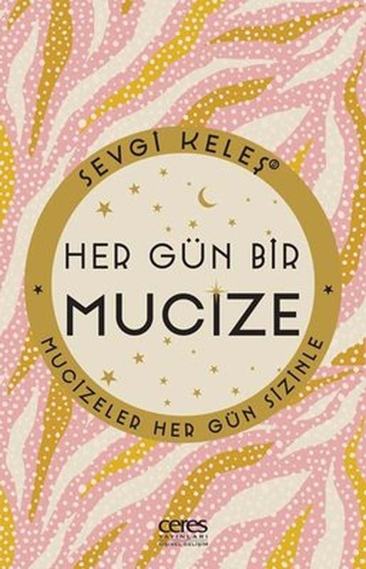 Hergün Bir Mucize - Mucizeler Hergün Sizinle | Ceres Yayınları