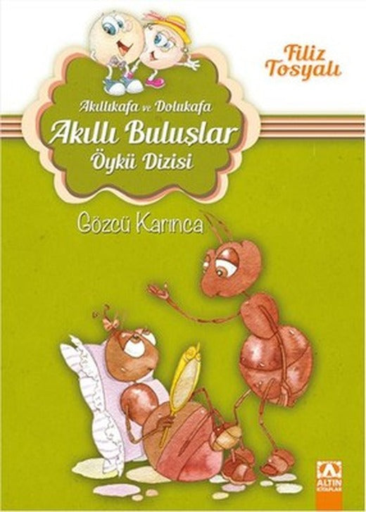 Akıllı Kafa ve Dolu Kafa - Gözcü Karınca | Altın Kitaplar