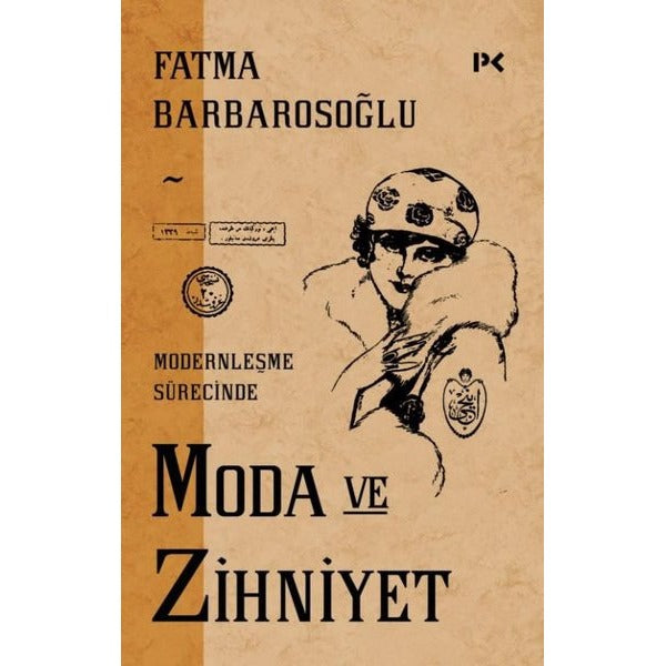 Moda ve Zihniyet - Modernleşme Sürecinde | Profil Kitap (İnce Kapak)